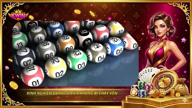 Kinh nghiệm đánh lô xiên không bị cháy vốn